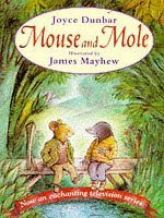 Mouse and Mole - Joyce Dunbar, James Mayhew