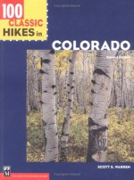 100 Classic Hikes in Colorado - Scott S. Warren