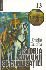 Istoria culturii și civilizației - Ovidiu Drimba