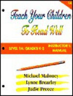 Teach Your Children to Read Well: Level 1A: Grades K-2 Instructor's Manual - Michael Maloney, Lynne Brearley, Judie Preece