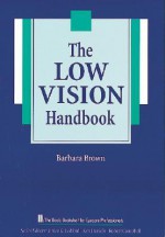 The Low Vision Handbook - Barbara Brown