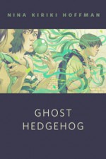 Ghost Hedgehog - Nina Kiriki Hoffman, Goñi Montes