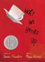 Why We Broke Up - Daniel Handler, Maira Kalman