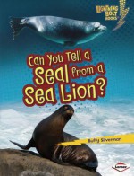 Can You Tell a Seal from a Sea Lion? - Buffy Silverman