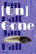 [Un]gone - Jan Hall