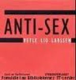 Anti-Sex - Vetle Lid Larssen