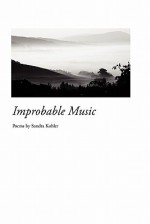 Improbable Music - Sandra Kohler