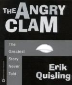 The Angry Clam - Erik Quisling