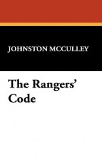 The Rangers' Code - Johnston McCulley