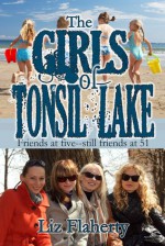 The Girls of Tonsil Lake - Liz Flaherty