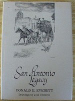 San Antonio Legacy - Donald E. Everett, Jose Cisneros