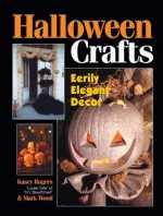 Halloween Crafts - Eerily Elegant D Cor - Kasey Rogers, Mark Wood