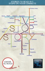 Five Stop Story: Short Stories to Read in 5 Stops on Your Commute - R.J. Heald, Georgina Kamsika