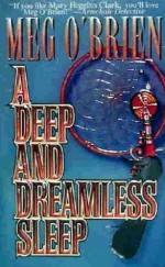 A Deep and Dreamless Sleep - Meg O'Brien