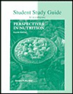 Student Study Guide to Accompany Perspectives in Nutrition - Gordon M. Wardlaw