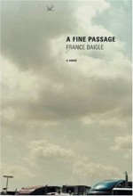 A Fine Passage: A Novel - France Daigle, Robert Majzels