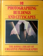 Photographing buildings and cityscapes (Kodak library of creative photography) - Jack Tresidder