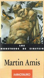 Los monstruos de Einstein - Martin Amis, Marcelo Cohen