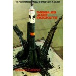 Missiles and Rockets (The Pocket encyclopedia of spaceflight in color) - Kenneth W. Gatland