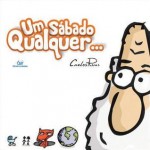 Um Sábado Qualquer - Carlos Ruas