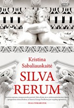 Silva rerum - Sabaliauskaite Kristina