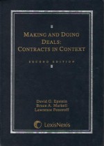 Making and Doing Deals: Contracts in Context - David G. Epstein, Bruce A. Markell, Lawrence Ponoroff