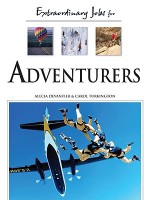 Extraordinary Jobs for Adventurers - Alecia T. Devantier, Carol Ann Turkington