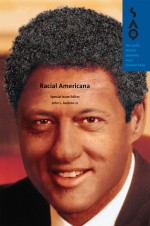 Racial Americana - John L. Jackson Jr., John L. Jackson Jr.