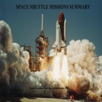 Space Shuttle Missions Summary - National Aeronautics and Space Administration