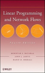 Linear Programming and Network Flows - Mokhtar Bazaraa, John Jarvis, Hanif Sherali