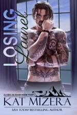 Losing Laurel (Alaska Blizzard #4) - Kat Mizera