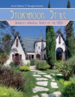 Storybook Style: America’s Whimsical Homes of the 1920s - Douglas Keister, Arrol Gellner