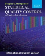 Statistical Quality Control a Modern Introduction - Douglas C. Montgomery