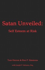 Satan Unveiled - Tom Herron