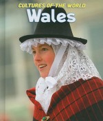 Wales (Cultures of the World) - Anna Hestler, Jo-ann Spilling