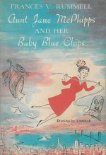 Aunt Jane McPhipps And Her Baby Blue Chips - Frances V. Rummell, Vasiliu