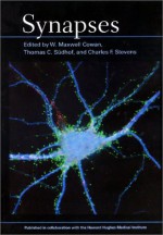 Synapses - Charles F. Stevens, Thomas C. Sudhof