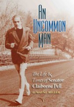 An Uncommon Man - G. Wayne Miller