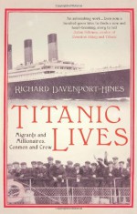 Titanic Lives - R. P. T. Davenport-Hines
