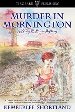 Murder in Mornington (A Sassy O'Brien Mystery, #1) - Kemberlee Shortland