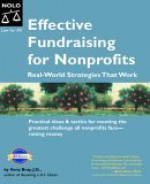 Effective Fundraising for Nonprofits: Real-World Strategies That Work - Ilona M. Bray, Iiona Bray