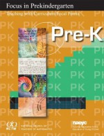 Focus in Prekindergarten: Teaching with Curriculum Focal Points (Focus in High School Mathematics) - Karen C. Fuson, Douglas H. Clements, Sybilla Beckmann