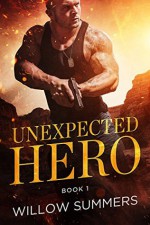 Unexpected Hero (Skyline Trilogy Book 1) - Willow Summers, K.F. Breene