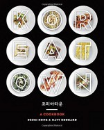 Koreatown: A Cookbook - Deuki Hong, Matt Rodbard