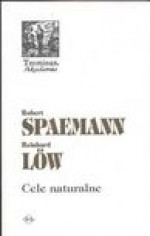 Cele naturalne - Robert Spaemann, Low Reinhard