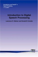 Introduction to Digital Speech Processing (Foundations and Trends in Signal Processing,) - Lawrence R. Rabiner, Ronald W. Schafer