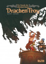 Stunde der steinernen Drachen von Troy, Die - Christophe Arleston, Didier Cassegrain