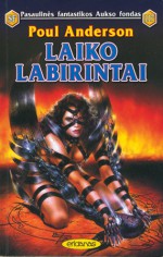 Laiko labirintai - Poul Anderson, Živilė Samėnaitė