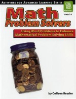 Math Problem Solvers: Using Word Problems to Enhance Mathematical Problem Solving Skills - Colleen Kessler