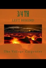 3/4 Th Left Behind - The Village Carpenter, Charles Lee Emerson